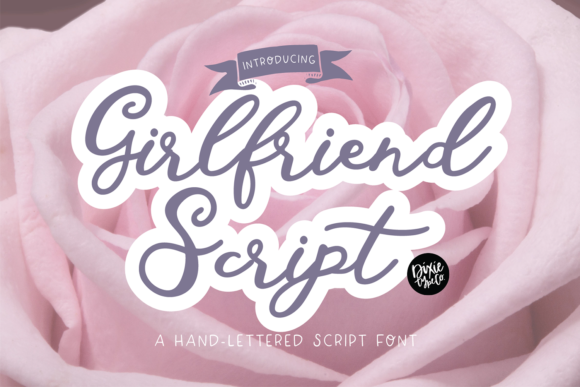 Girlfriend Script: A Font That Elevates Your Brand