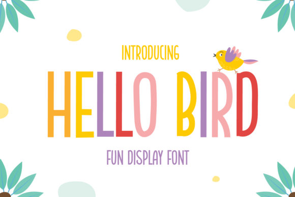 Hello Bird: A Versatile Sans Serif for Branding Projects