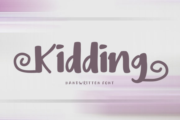 Kidding