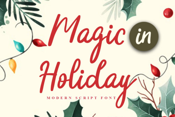 Magic in Holiday: A Font That Adds Magic to Your Brand